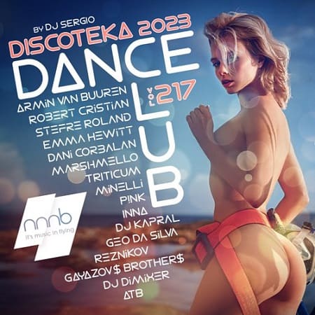 Дискотека 2023 Dance Club Vol.217 (2023) MP3 от NNNB